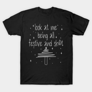 Look at me being all festive funny humor Christmas tree T-Shirt